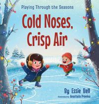 Cover image for Playing Through the Seasons: Cold Noses, Crisp Air
