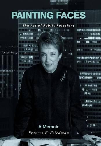 Cover image for Painting Faces: The Art of Public Relations