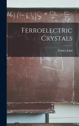 Cover image for Ferroelectric Crystals