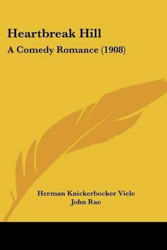 Heartbreak Hill: A Comedy Romance (1908)