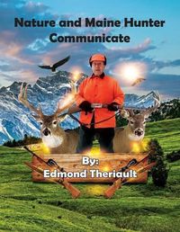 Cover image for Nature and Maine Hunter Communicate