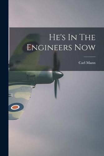Cover image for He's In The Engineers Now