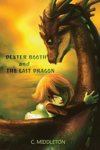 Cover image for Dexter Booth and the Last Dragon