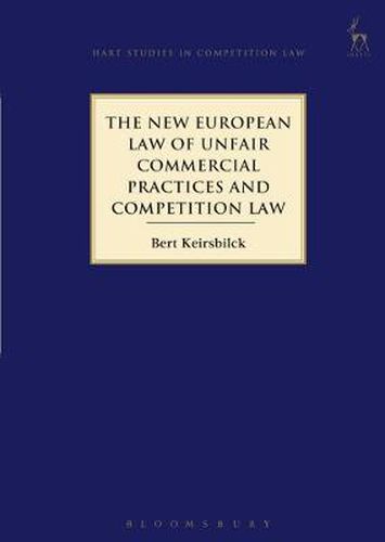 Cover image for The New European Law of Unfair Commercial Practices and Competition Law