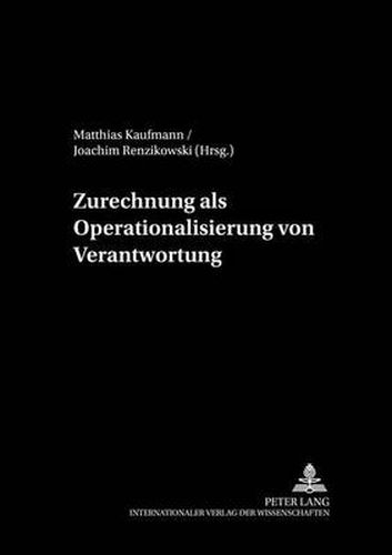 Cover image for Zurechnung ALS Operationalisierung Von Verantwortung