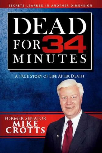 Cover image for Dead for 34 Minutes: A True Story of Life After Death