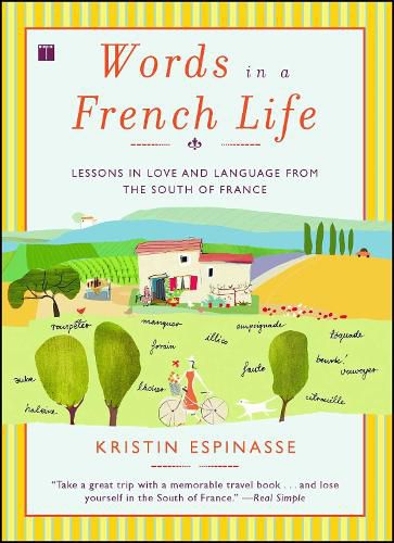 Cover image for Words in a French Life: Lessons in Love and Language from the South of France