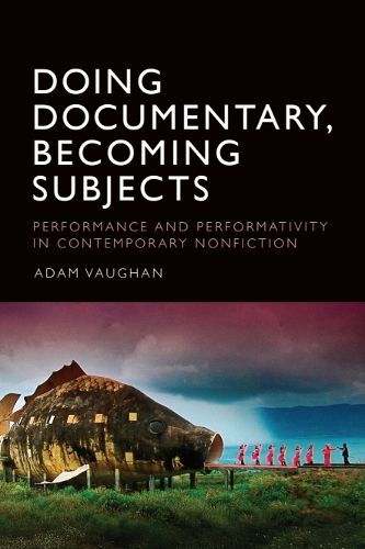 Cover image for Doing Documentary, Becoming Subjects