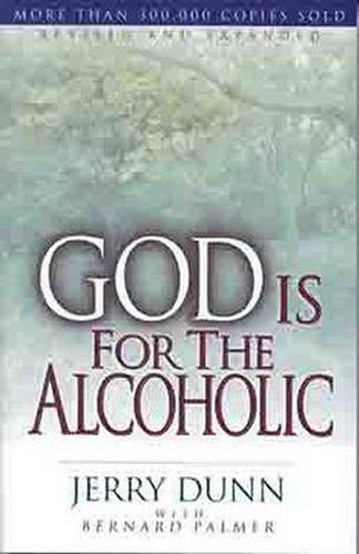 Cover image for God is for the Alcoholic