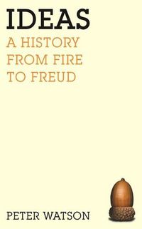 Cover image for Ideas: A History from Fire to Freud