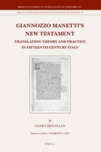 Cover image for Giannozzo Manetti's New Testament: Translation Theory and Practice in Fifteenth-Century Italy