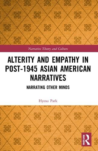 Cover image for Alterity and Empathy in Post-1945 Asian American Narratives