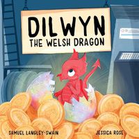 Cover image for Dilwyn The Welsh Dragon