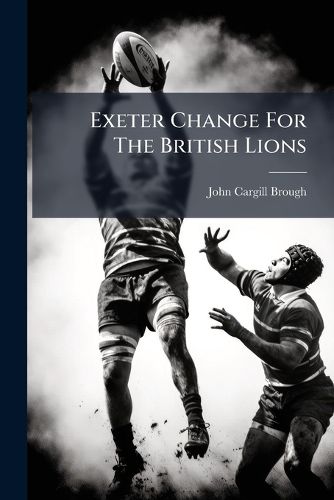 Cover image for Exeter Change for the British Lions