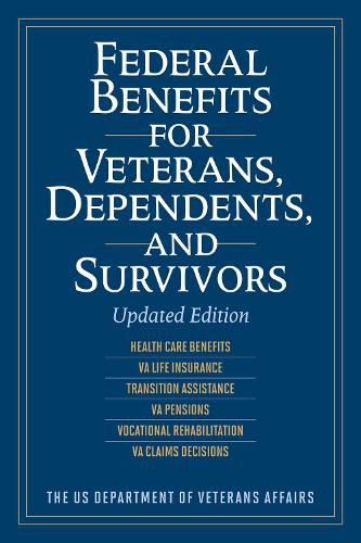 Cover image for Federal Benefits for Veterans, Dependents, and Survivors: Updated Edition