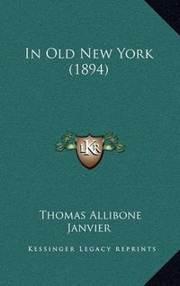 Cover image for In Old New York (1894)