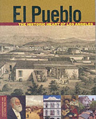 Cover image for El Pueblo - The Historic Heart of Los Angeles