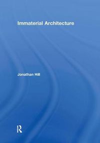 Cover image for Immaterial Architecture