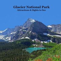 Cover image for Glacier National Park Attractions and Sights to See Kids Book