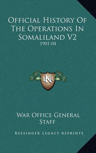 Official History of the Operations in Somaliland V2: 1901-04