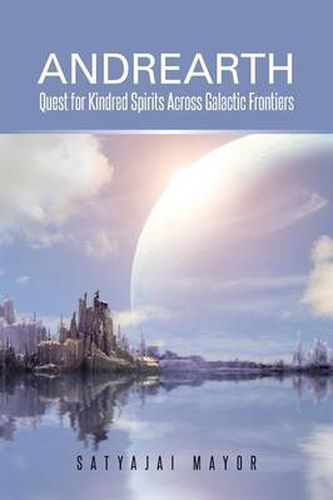 Cover image for Andrearth: Quest for Kindred Spirits Across Galactic Frontiers