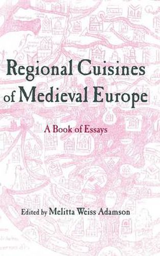 Cover image for Regional Cuisines of Medieval Europe: A Book of Essays
