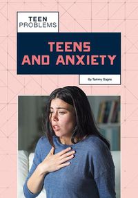 Cover image for Teens and Anxiety