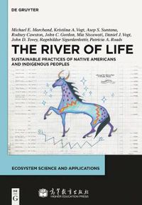 Cover image for The River of Life: Sustainable Practices of Native Americans and Indigenous Peoples