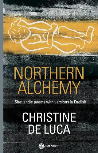 Cover image for Northern Alchemy: Shetlandic poems with versions  in English