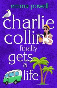 Cover image for Charlie Collins (finally) Gets A Life