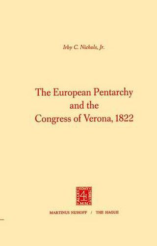 Cover image for The European Pentarchy and the Congress of Verona, 1822