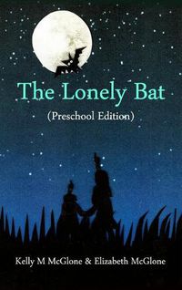 Cover image for The Lonely Bat (Preschool Edition)