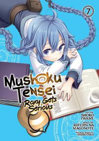 Cover image for Mushoku Tensei: Roxy Gets Serious Vol. 7