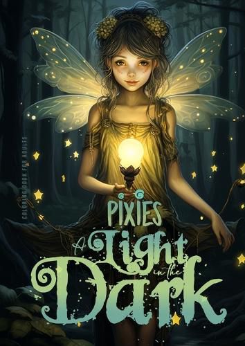 Cover image for Pixies - A light in the Dark Coloring Book for Adults