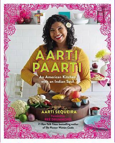 Cover image for Aarti Paarti: An American Kitchen with an Indian Soul