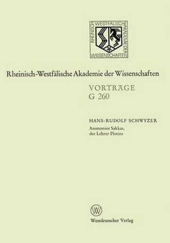 Ammonios Sakkas, Der Lehrer Plotins: 261. Sitzung Am 25. November 1981 in Dusseldorf