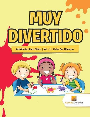 Muy Divertido: Actividades Para Ninos Vol - 1 Color Por Numeros