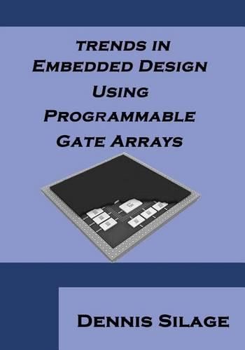 Cover image for Trends in Embedded Design Using Programmable Gate Arrays