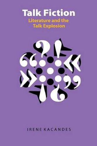 Cover image for Talk Fiction: Literature and the Talk Explosion