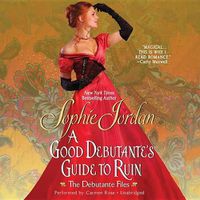 Cover image for A Good Debutante's Guide to Ruin Lib/E: The Debutante Files
