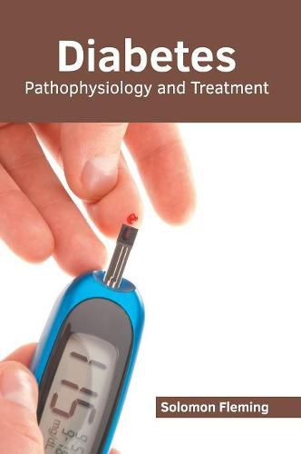 Cover image for Diabetes: Pathophysiology and Treatment