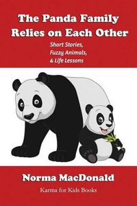 Cover image for The Panda Family Relies on Each Other: Short Stories, Fuzzy Animals, and Life Lessons