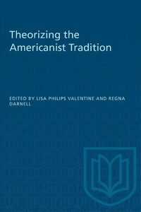 Cover image for Theorizing the Americanist Tradition