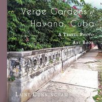 Cover image for Verge Gardens of Havana, Cuba
