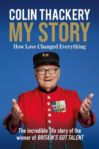 Cover image for Colin Thackery - My Story: How Love Changed Everything - from the Winner of Britain's Got Talent