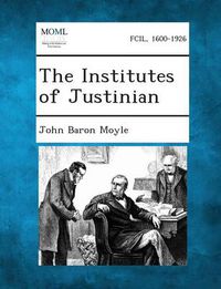 Cover image for The Institutes of Justinian