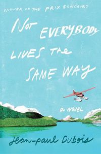 Cover image for Not Everybody Lives the Same Way