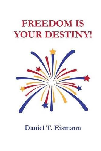 Cover image for Freedom is Your Destiny!