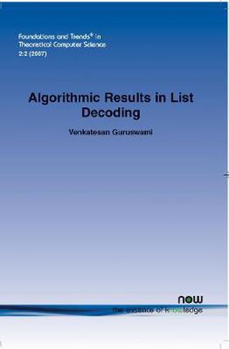 Cover image for Algorithmic Results in List Decoding