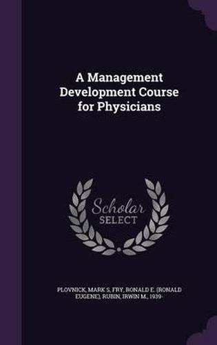 A Management Development Course for Physicians